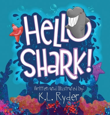 Hello Shark by Ryder, K. L.