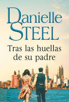 Tras Las Huellas de Su Padre / In His Father's Footsteps by Steel, Danielle