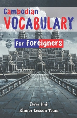 Cambodian Vocabulary For Foreigners by Dara, Hok