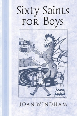 Sixty Saints for Boys by Windham, Joan