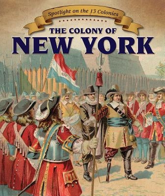 The Colony of New York by Roza, Greg