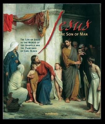 Jesus the Son of Man by Bloch, Carl