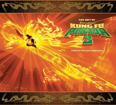 The Art of Kung Fu Panda 3 by Miller-Zarneke, Tracey