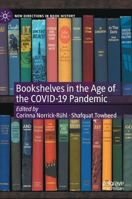 Bookshelves in the Age of the Covid-19 Pandemic by Norrick-R&#252;hl, Corinna