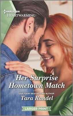 Her Surprise Hometown Match: A Clean and Uplifting Romance by Randel, Tara