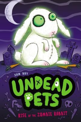 Rise of the Zombie Rabbit by Hay, Sam