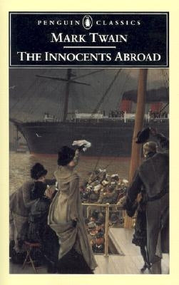 The Innocents Abroad by Twain, Mark