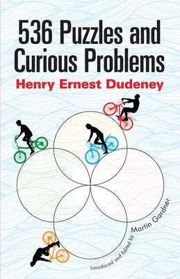 536 Puzzles and Curious Problems by Dudeney, Henry E.