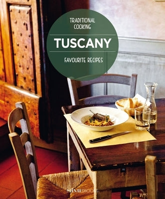 Tuscany Favourite Recipes: Traditional Cooking by Bellomo, Vinci