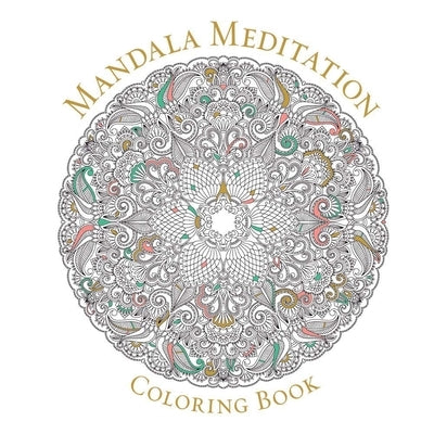 Mandala Meditation Coloring Book by Union Square & Co