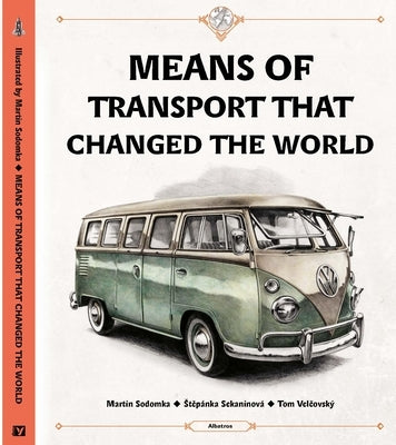 Means of Transport That Changed the World by Velcovsky, Tom