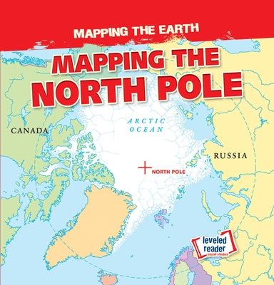 Mapping the North Pole by Hicks, Dwayne
