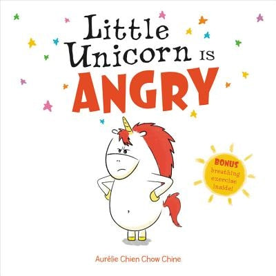 Little Unicorn Is Angry by Chien Chow Chine, Aur&#233;lie