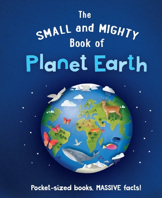 The Small and Mighty Book of Planet Earth by Brereton, Catherine