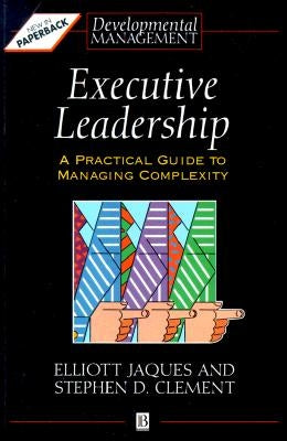 Executive Leadership by Jaques, Elliott