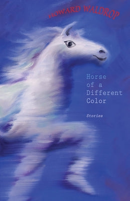 Horse of a Different Color by Waldrop, Howard