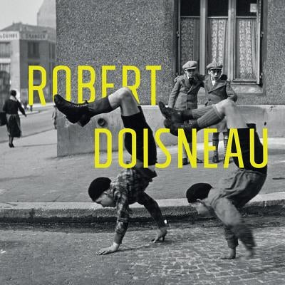 Robert Doisneau by Leenarts, Danielle
