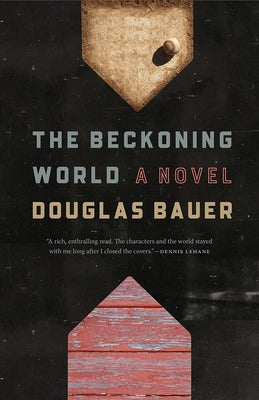 The Beckoning World by Bauer, Douglas