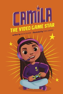 Camila the Gaming Star by Salazar, Alicia