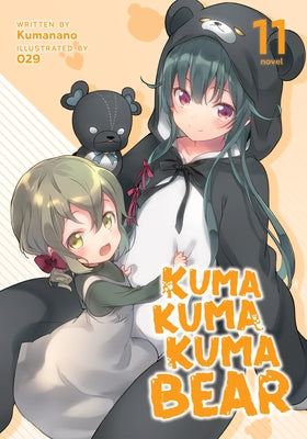 Kuma Kuma Kuma Bear (Light Novel) Vol. 11 by Kumanano