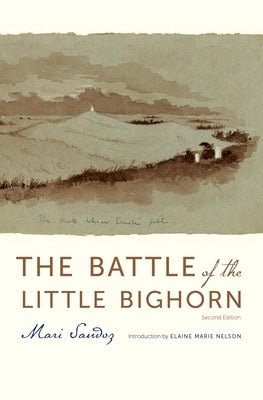 The Battle of the Little Bighorn by Sandoz, Mari