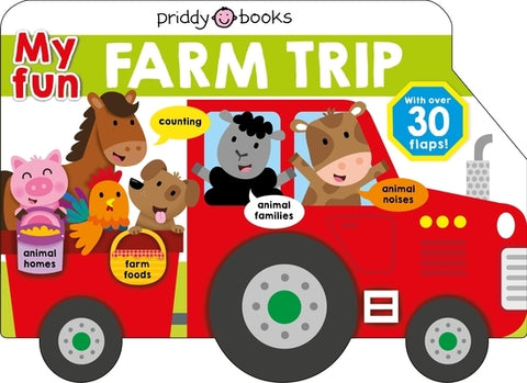 My Fun Flap Book: My Fun Farm Trip by Priddy, Roger