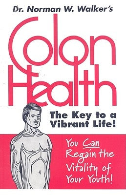 Colon Health by Walker, Norman W.