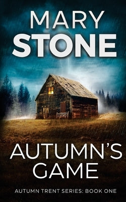 Autumn's Game by Stone, Mary