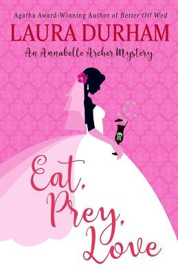 Eat, Prey, Love by Durham, Laura