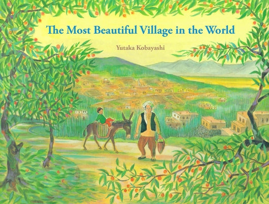 The Most Beautiful Village in the World by Kobayashi, Yutaka