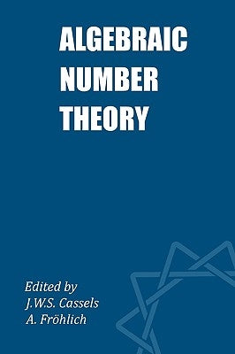 Algebraic Number Theory by Cassels, John William Scott