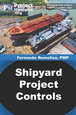Shipyard Project Controls by Remolina, Fernando