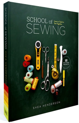 School of Sewing (with Wiro Lay-Flat Binding) by Henderson, Shea