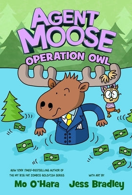 Agent Moose: Operation Owl by O'Hara, Mo