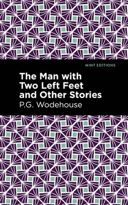 The Man with Two Left Feet and Other Stories by Wodehouse, P. G.