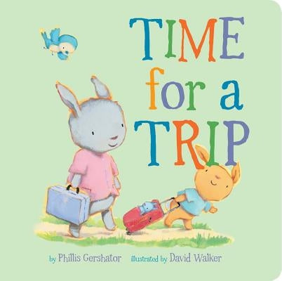 Time for a Trip: Volume 10 by Gershator, Phillis