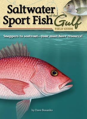 Saltwater Sport Fish of the Gulf Field Guide by Bosanko, Dave