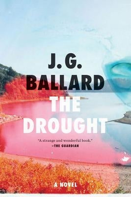 The Drought by Ballard, J. G.