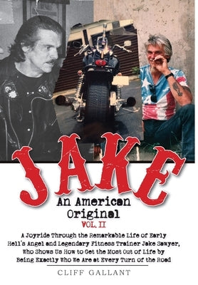 Jake: An American Original: Volume II by Gallant, Cliff