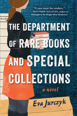 The Department of Rare Books and Special Collections by Jurczyk, Eva