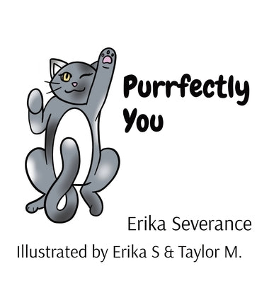 Purrfectly You by Severance, Erika