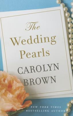 The Wedding Pearls by Brown, Carolyn