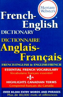 Merriam-Webster's French-English Dictionary by Merriam-Webster