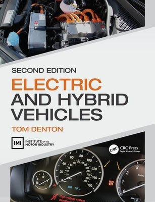 Electric and Hybrid Vehicles by Denton, Tom