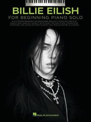 Billie Eilish - Beginning Piano Solo Songbook with Lyrics by Eilish, Billie