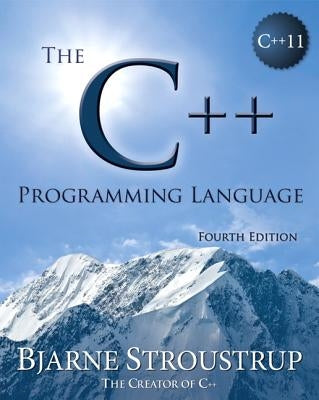 The C++ Programming Language by Stroustrup, Bjarne