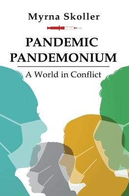 Pandemic Pandemonium by Skoller, Myrna