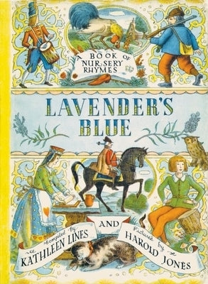 Lavender's Blue: A Book of Nursery Rhymes by Lines, Kathleen