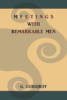 Meetings with Remarkable Men by Gurdjieff, G.