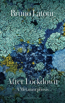 After Lockdown: A Metamorphosis by Rose, Julie